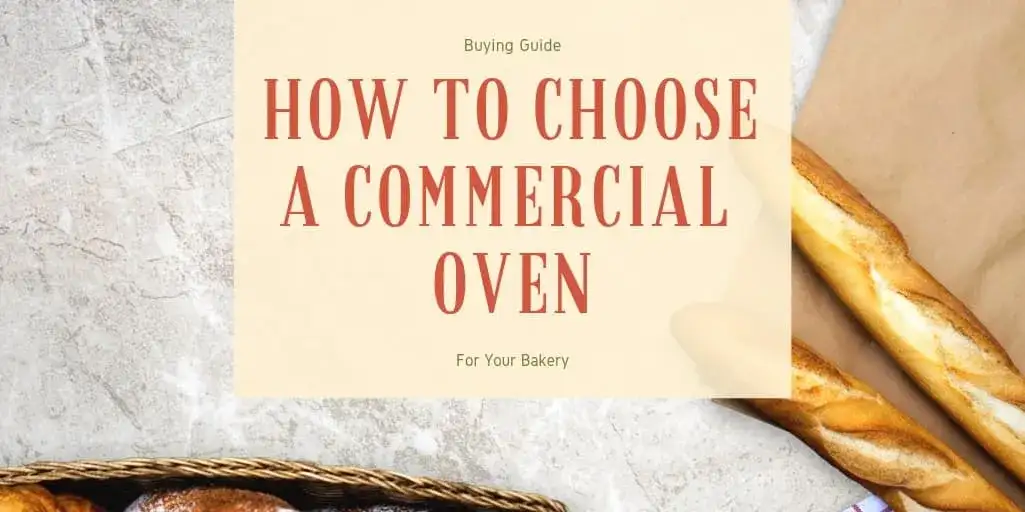 How to Choose a Commercial Oven for Bakery Blog